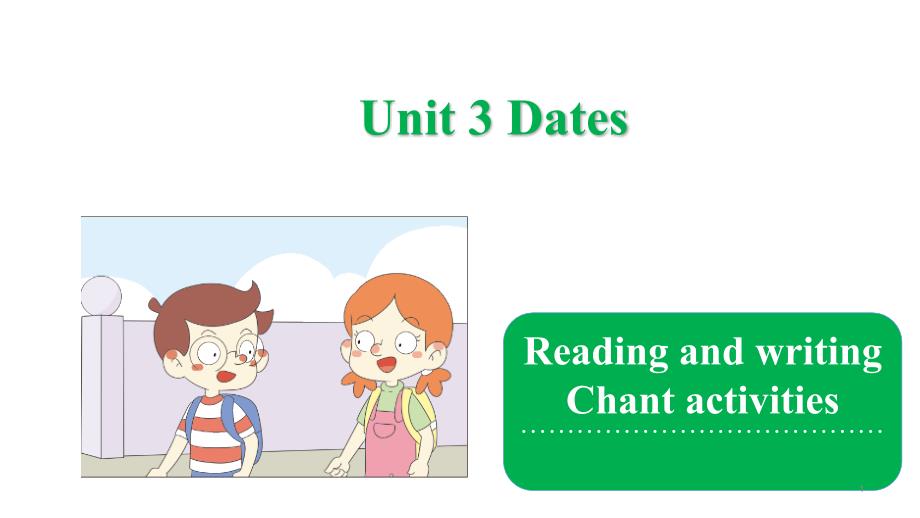 五年级上册英语ppt课件-Unit3-Dates-Reading-and-writing--粤人版_第1页