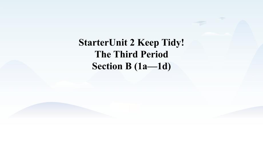 2024秋新人教版英语七年级上册教学课件 Starter Unit2 Section B (1a—1d)_第1页